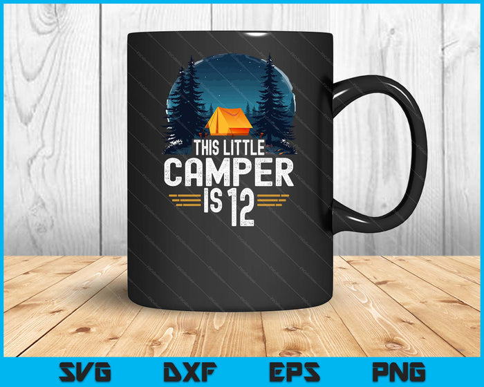 12th Birthday Camping Shirt For 12 Year Old Kids Camping Party SVG PNG Digital Cutting Files