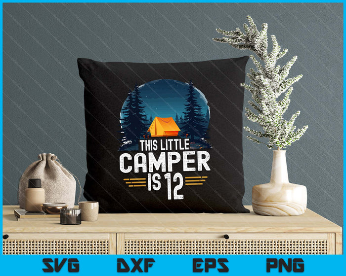 12th Birthday Camping Shirt For 12 Year Old Kids Camping Party SVG PNG Digital Cutting Files