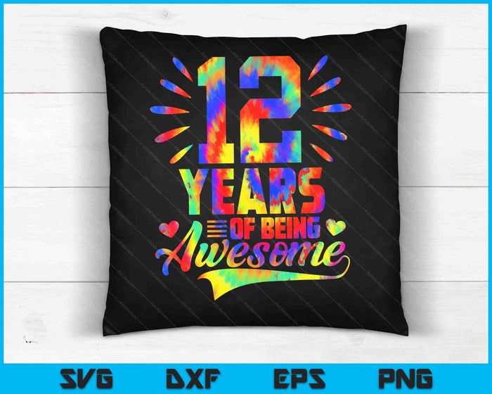 12th Birthday Gift Idea Tie-Dye 12 Year Of Being Awesome SVG PNG Digital Cutting Files