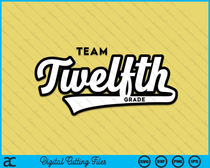 12th Grade TEAM School Teacher Twelfth Baseball-Style SVG PNG Digital Cutting Files