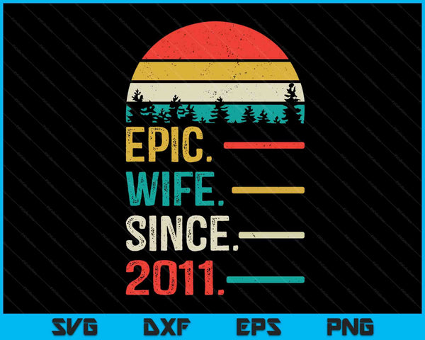 12th Wedding Anniversary for Her Epic Wife Since 2011 SVG PNG Digital Cutting Files
