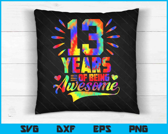 13th Birthday Gift Idea Tie-Dye 13 Year Of Being Awesome SVG PNG Digital Cutting Files