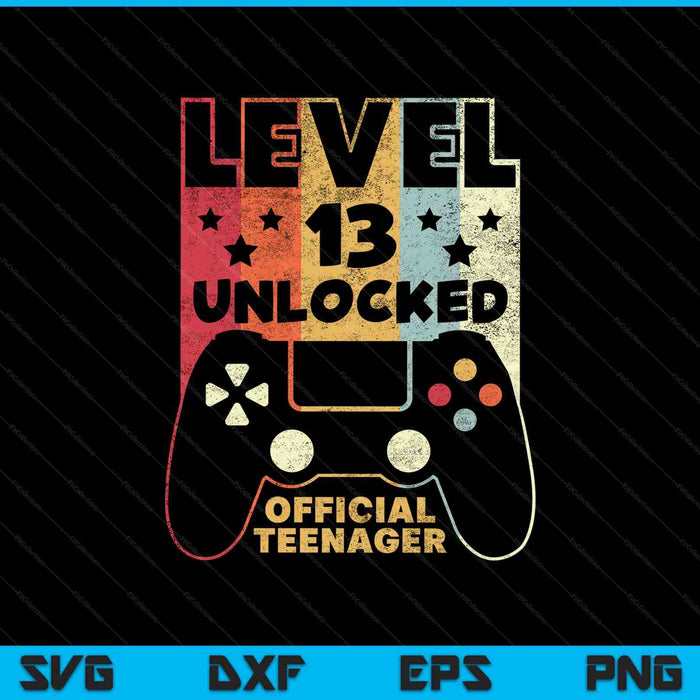 13th Birthday Shirt Level 13 Unlocked Official Teenage SVG PNG Cutting Printable Files