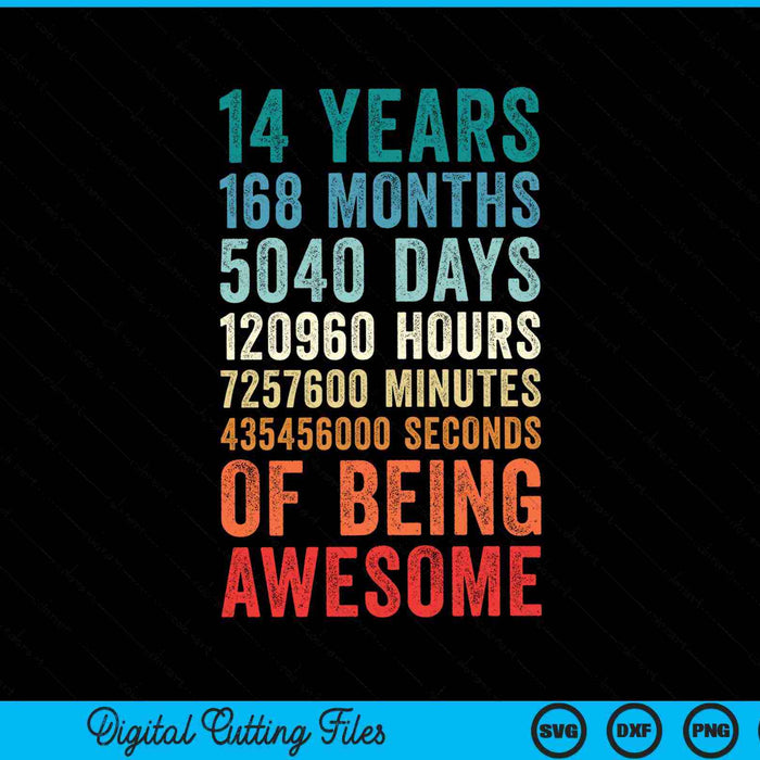14 Years 168 Months Of Being Awesome 14th Birthday SVG PNG Digital Cutting Files