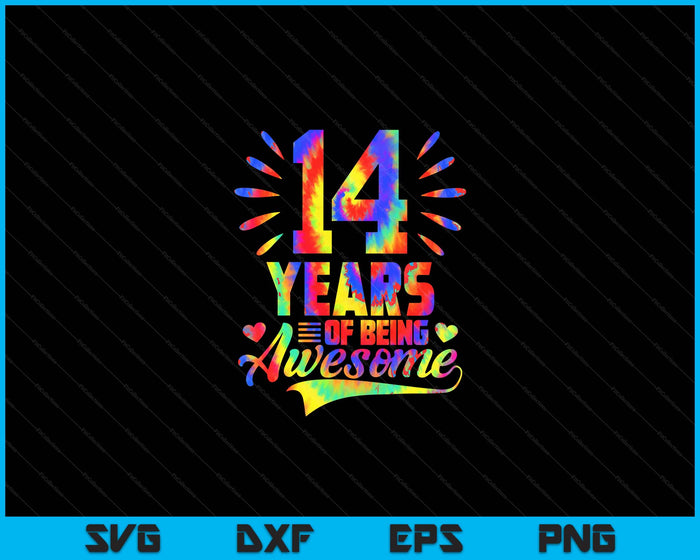 14th Birthday Gift Idea Tie-Dye 14 Year Of Being Awesome SVG PNG Digital Cutting Files