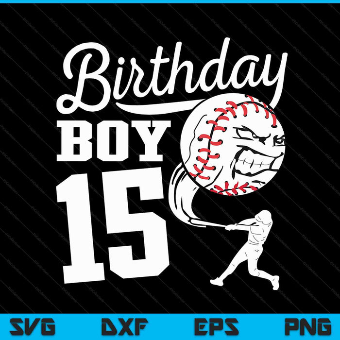 15 Year Old Birthday Gift Baseball Party Theme Kids SVG PNG Cutting Printable Files