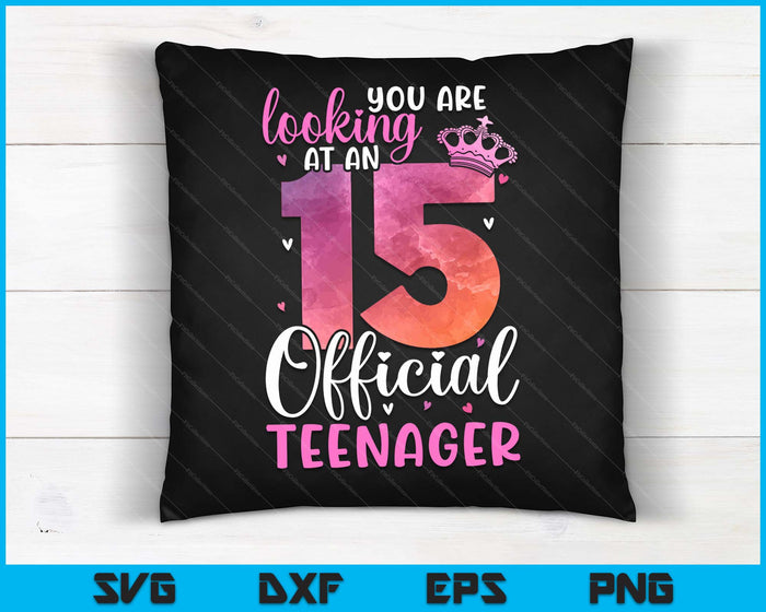 15th Birthday Girls 15 Years Cute Official Teenager Birthday SVG PNG Digital Printable Files