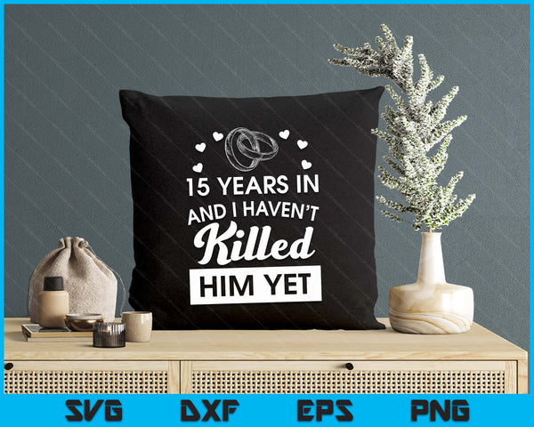 15th Wedding Anniversary Idea For Her 15 Years Wife SVG PNG Digital Printable Files