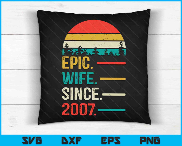 16th Wedding Anniversary for Her Epic Wife Since 2007 SVG PNG Digital Cutting Files