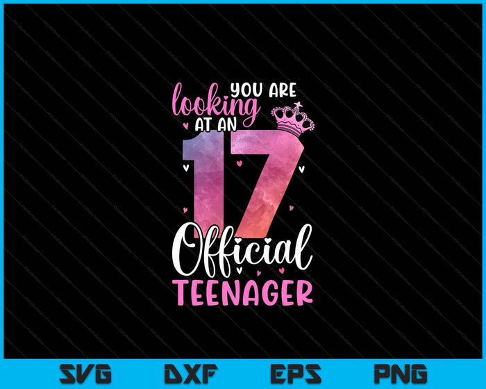 17th Birthday Girls 17 Years Cute Official Teenager Birthday SVG PNG Digital Printable Files