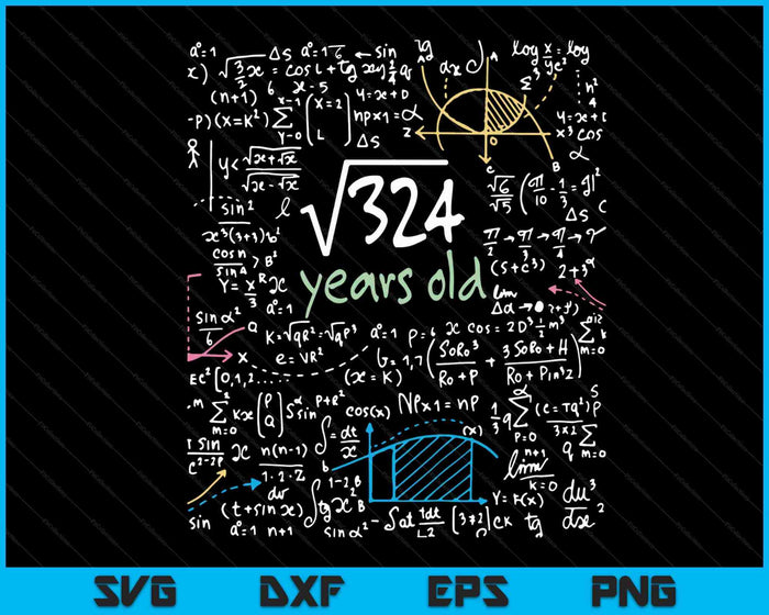 18.o cumpleaños Raíz cuadrada de 324 18 años SVG PNG archivos de corte digital