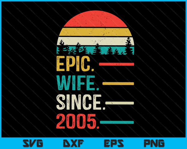 18th Wedding Anniversary for Her Epic Wife Since 2005 SVG PNG Digital Cutting Files