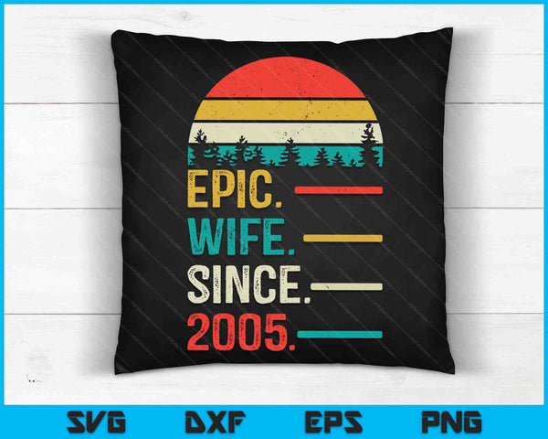 18th Wedding Anniversary for Her Epic Wife Since 2005 SVG PNG Digital Cutting Files
