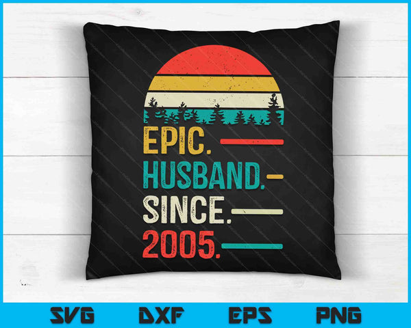 18th Wedding Anniversary for Him Epic Husband Since 2005 SVG PNG Digital Cutting Files