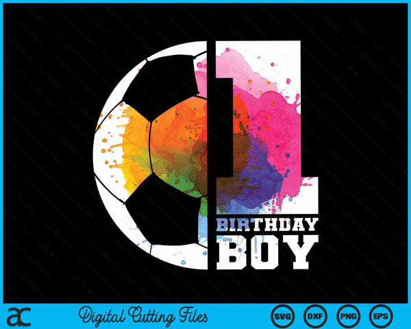 1 birthday boy soccer 1st SVG cut file