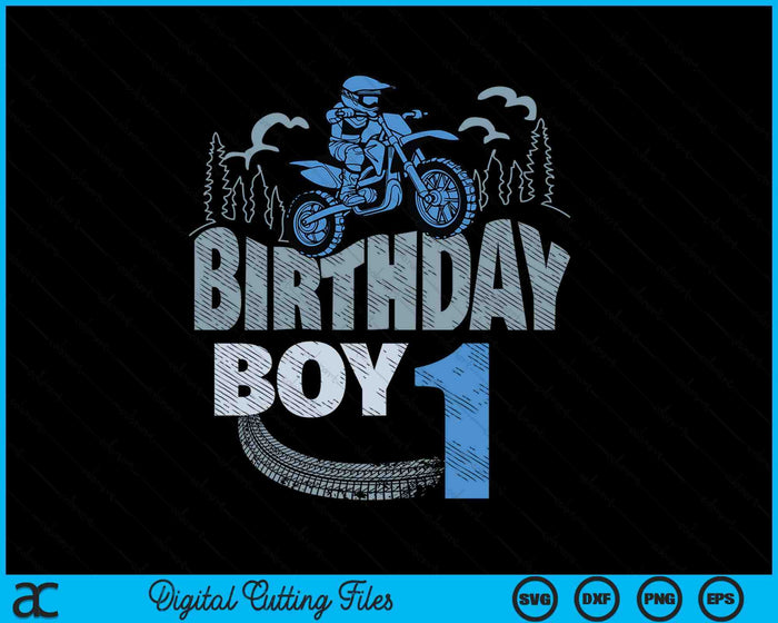 1st Birthday Boy Dirt Bike Motocross 1 Years Old Bday SVG PNG Digital Printable Files