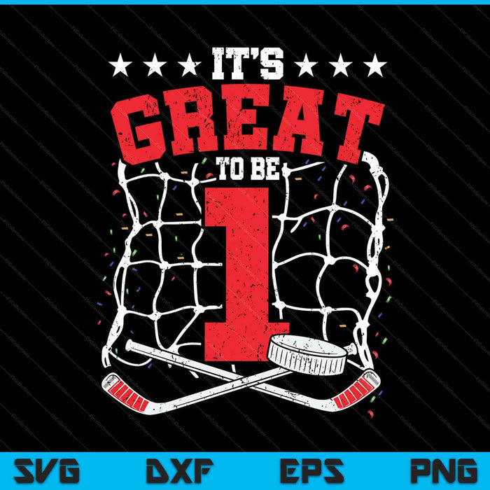 1st Birthday Ice Hockey Lovers It's Great To Be 1 Year Old SVG PNG Digital Printable Files