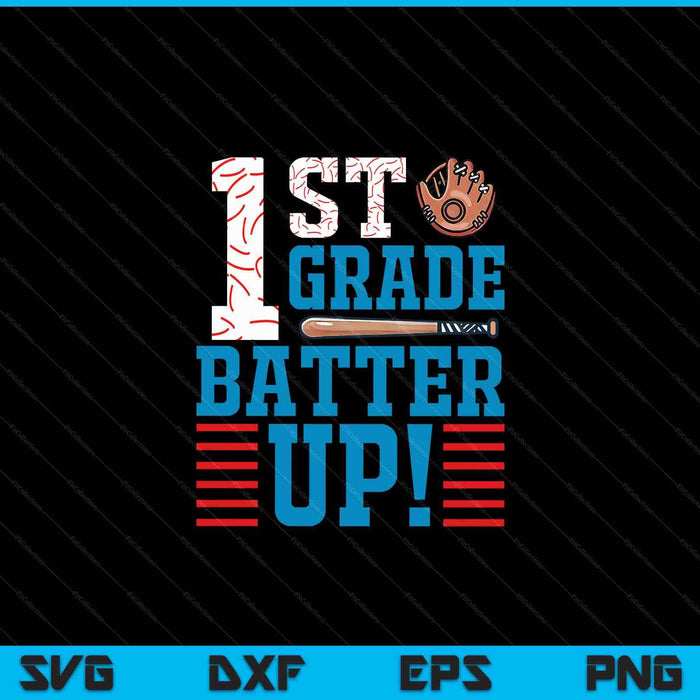 1st Grade Batter Up Back to school for baseball Player boys SVG PNG Digital Cutting File