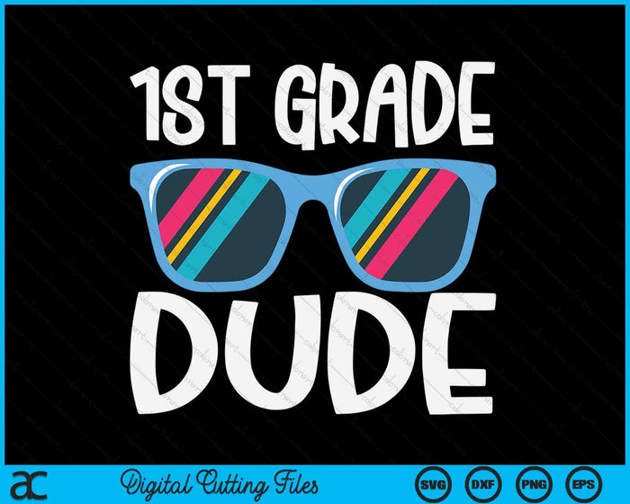 1st Grade Dude Back To School SVG PNG Digital Cutting File