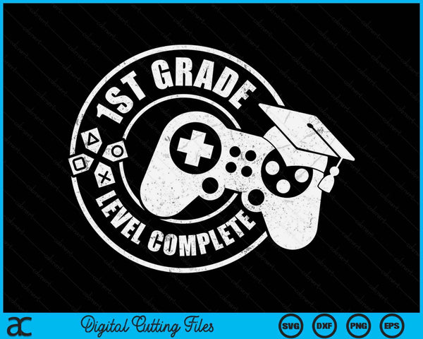 1st Grade Level Complete First Grade Graduation Video Gamer SVG PNG Digital Cutting Files