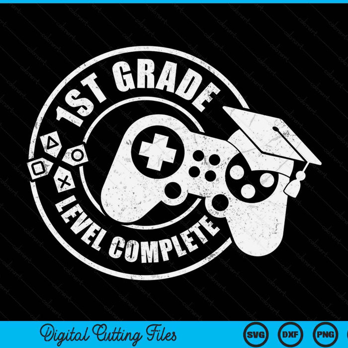 1st Grade Level Complete First Grade Graduation Video Gamer SVG PNG Digital Cutting Files