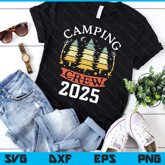 2025 Camping Crew Family Camping Trip Matching New Camper SVG PNG Digital Printable Files