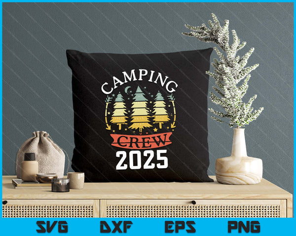2025 Camping Crew Family Camping Trip Matching New Camper SVG PNG Digital Printable Files