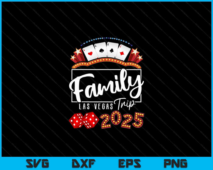 2025 Vegas familiereis voor verjaardagsfeestje Las Vegas Squad SVG PNG digitale snijbestanden