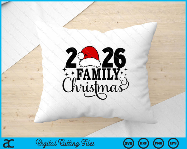 2026 Family Christmas, Matching Family Christmas SVG PNG Digital Printable Files