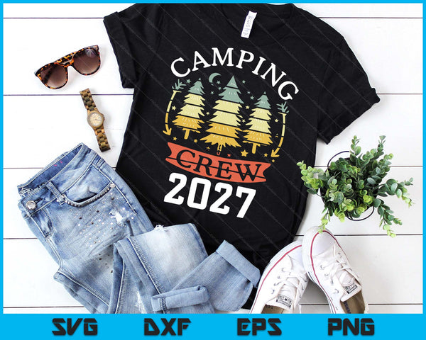 2027 Camping Crew Family Camping Trip Matching New Camper SVG PNG Digital Printable Files