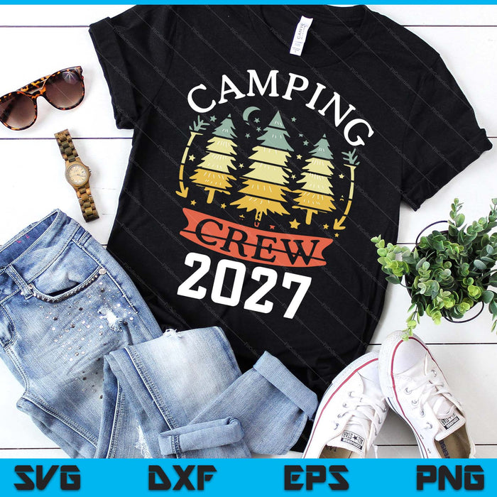 2027 Camping Crew Family Camping Trip Matching New Camper SVG PNG Digital Printable Files