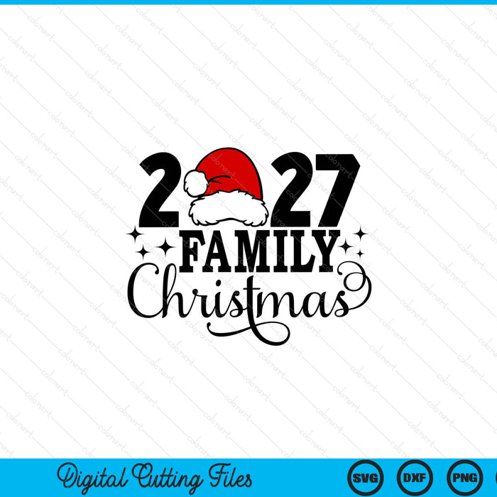 2027 Family Christmas, Matching Family Christmas SVG PNG Digital Printable Files