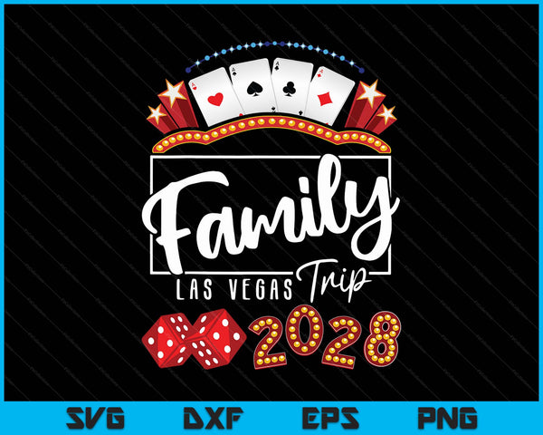 2028 Vegas family trip for birthday party Las Vegas squad SVG cut file