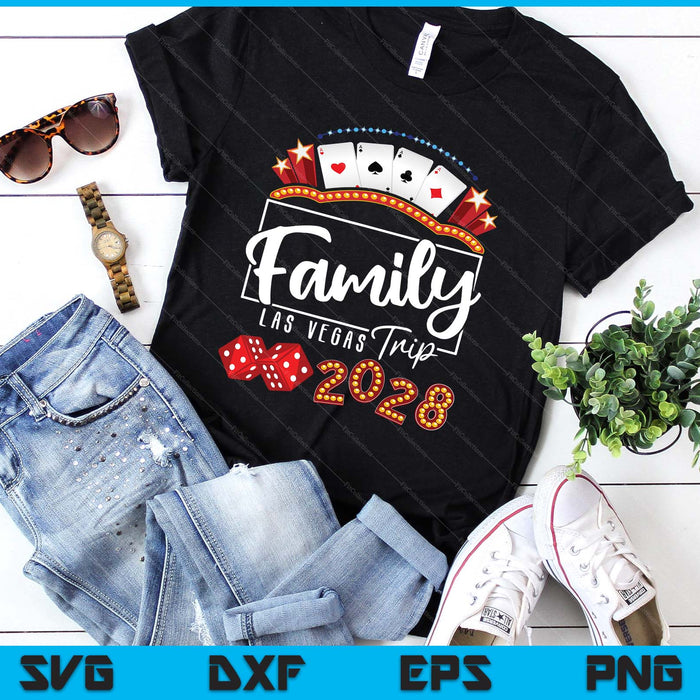2028 Vegas Family Trip for Birthday Party Las Vegas Squad SVG PNG Digital Printable Files