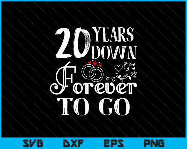 20 years down forever to go couple 20th wedding anniversary SVG cut file