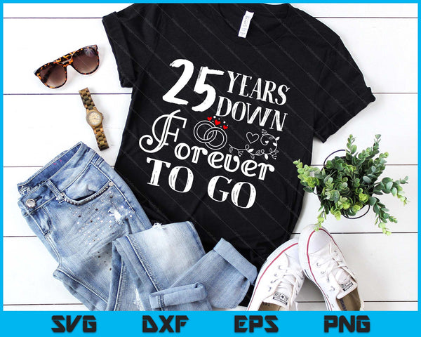 25 Years Down Forever To Go Couple 25th Wedding Anniversary SVG PNG Digital Printable Files