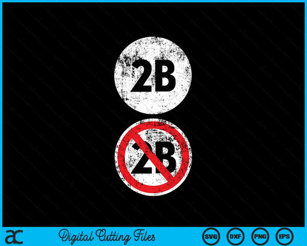 2b or not 2b English teacher SVG cut file