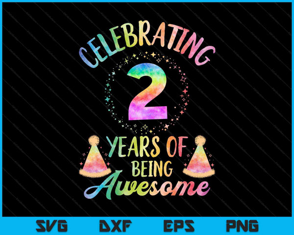 2 años de ser impresionante 2o cumpleaños Tie Dye SVG PNG cortando archivos imprimibles