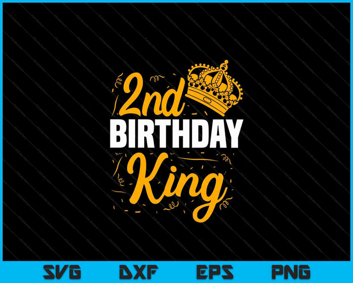 2nd Birthday King Party Crown Bday Celebration SVG PNG Digital Cutting Files