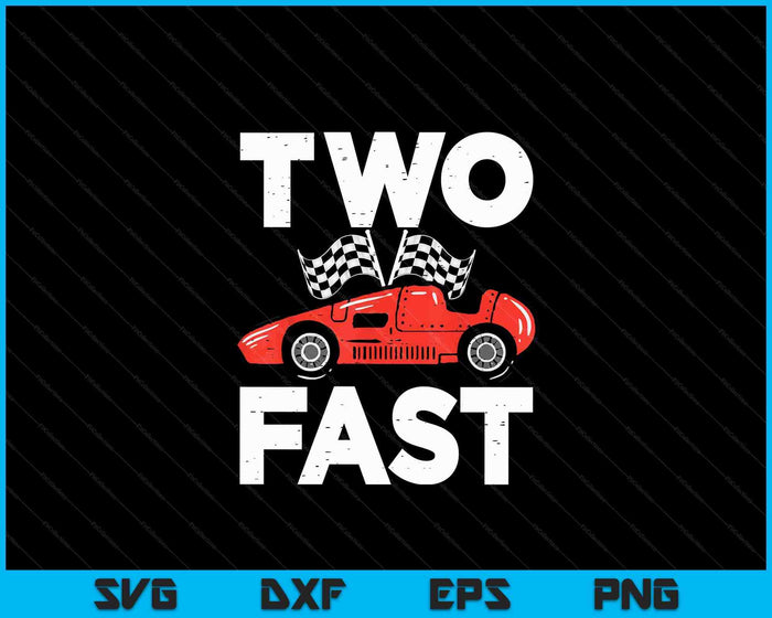 2nd Birthday Race Car Two Fast 2 Year Old Bday Boys Kids SVG PNG Digital Printable Files