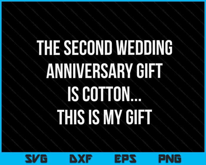 2nd Wedding Anniversary Gifts Cotton Him Husband SVG PNG Digital Cutting Files