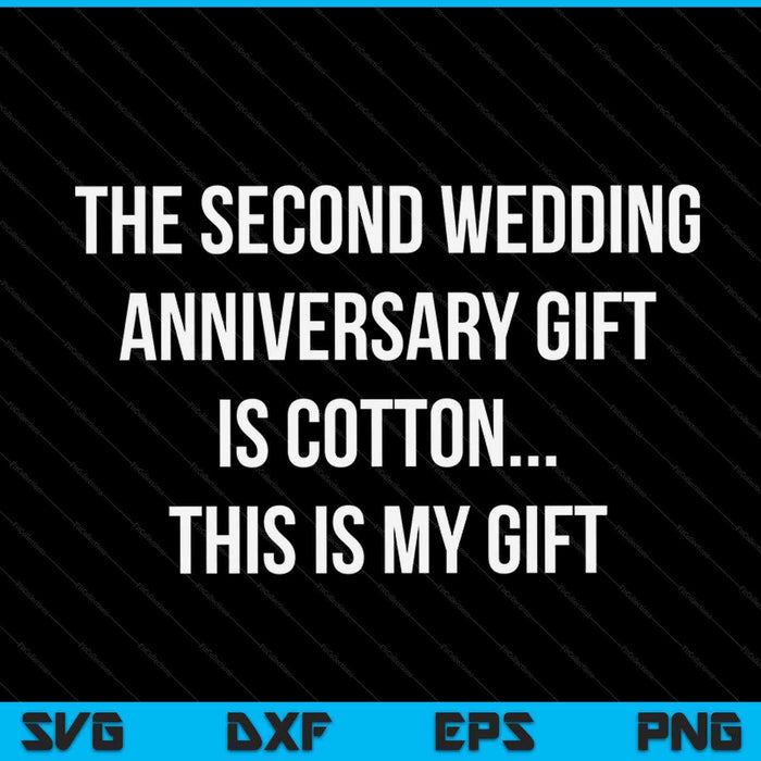 2nd wedding anniversary cotton him husband SVG cut file
