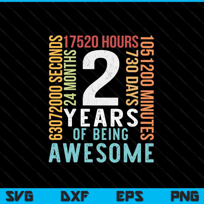 2 Years Of Being Awesome SVG PNG Cutting Printable Files