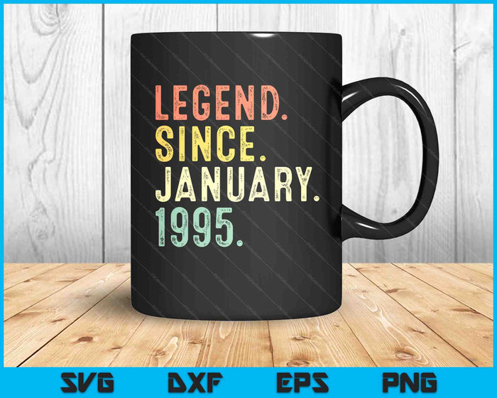 30 Year Old Gifts Legend January 1995 30th Birthday Men Dad SVG PNG Digital Printable Files