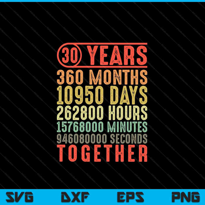 30 years together 30th anniversary parents married couples SVG cut file