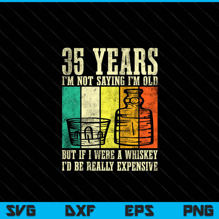 35 year old vintage bourbon whiskey 35th birthday SVG cut file