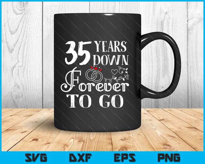 35 Years Down Forever To Go Couple 35th Wedding Anniversary SVG PNG Digital Printable Files