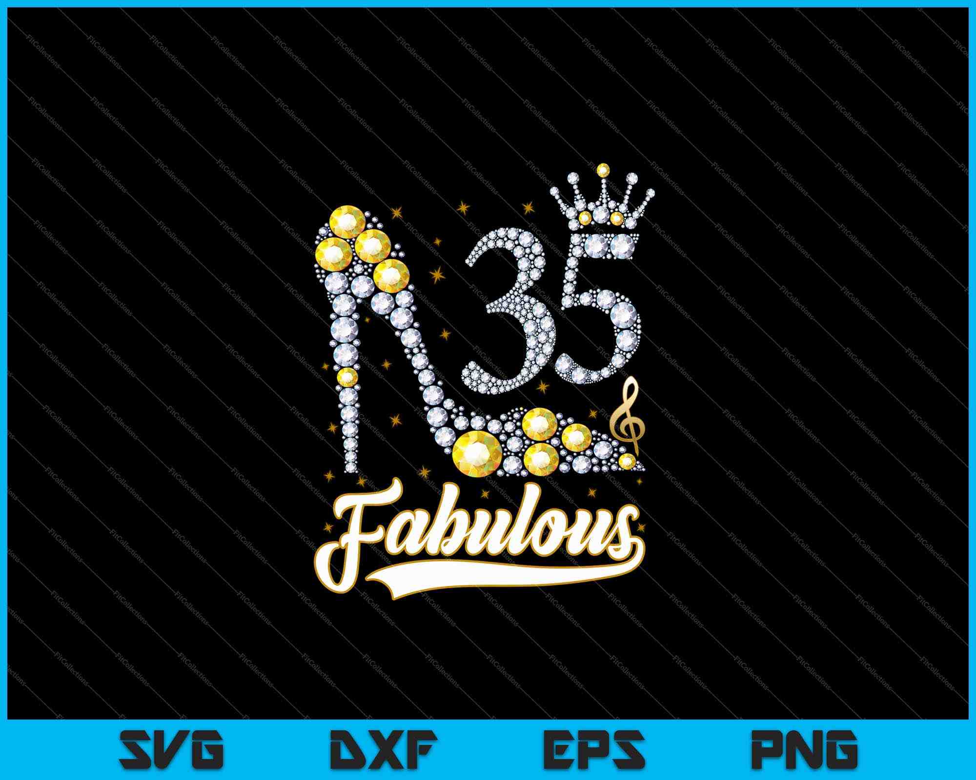 35 And Fabulous 35th Birthday Diamond SVG PNG Files – creativeusarts