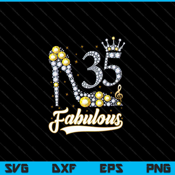 35 And Fabulous 35th Birthday Diamond SVG PNG Cutting Printable Files