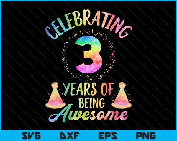 3 Years Of Being Awesome 3rd Birthday Tie Dye SVG PNG Cutting Printable Files